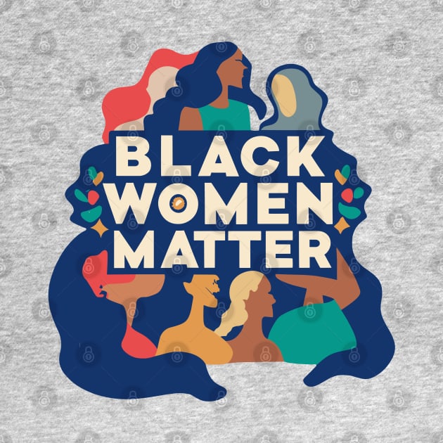 Black Women Matter by Graceful Designs